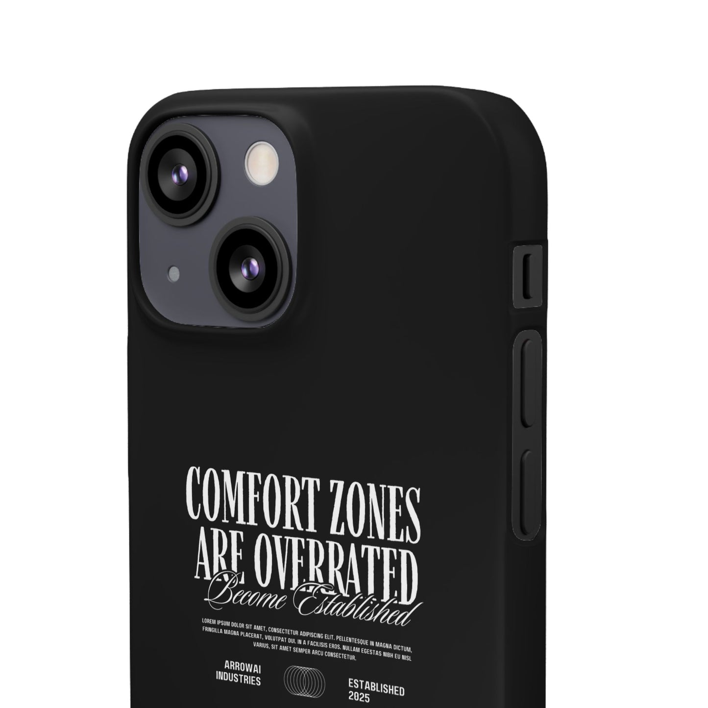 Bold Statement Snap Case – Comfort Zones Are Overrated, Phone Cover, Gift for Him/Her, Trendy Case, Motivational Accessory