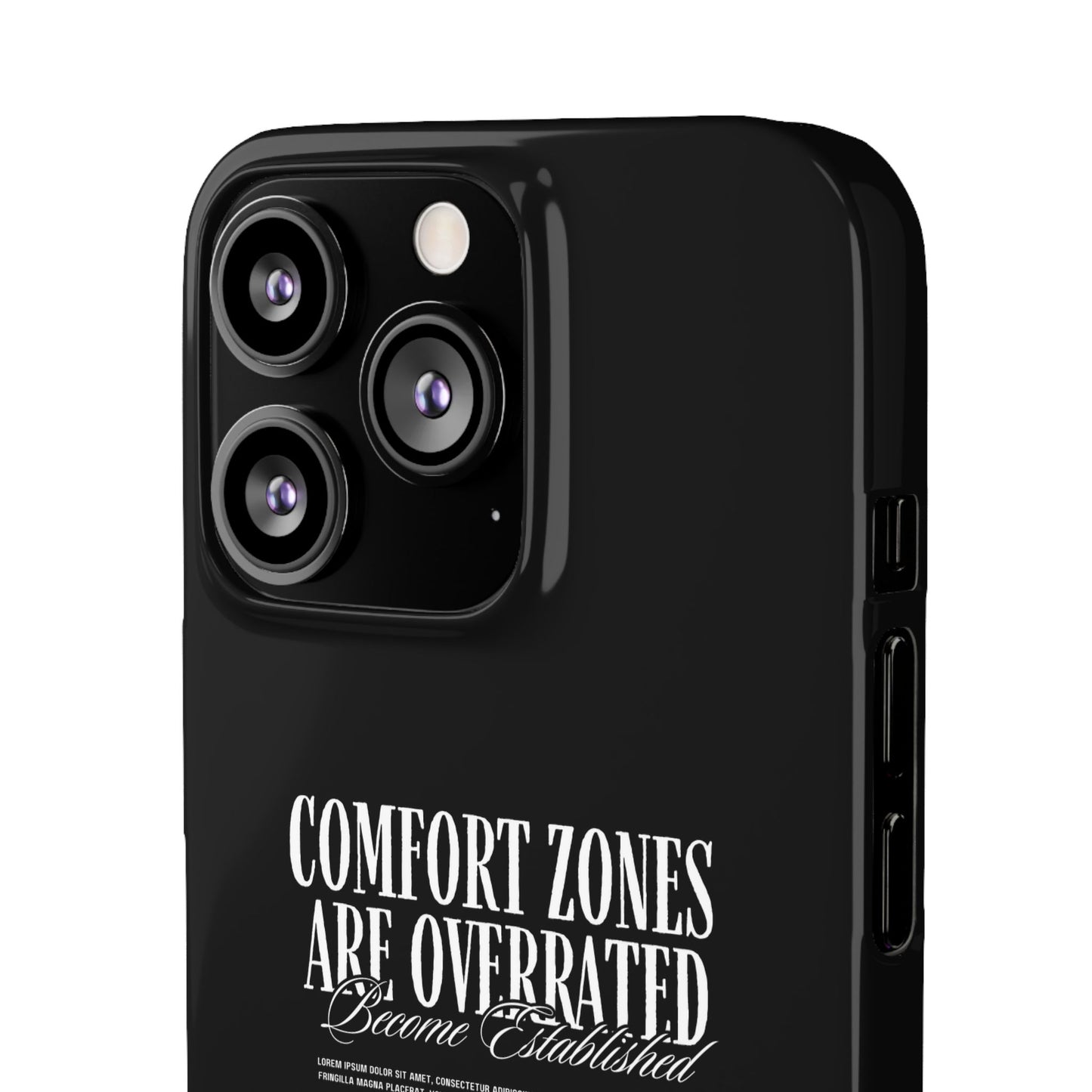 Bold Statement Snap Case – Comfort Zones Are Overrated, Phone Cover, Gift for Him/Her, Trendy Case, Motivational Accessory