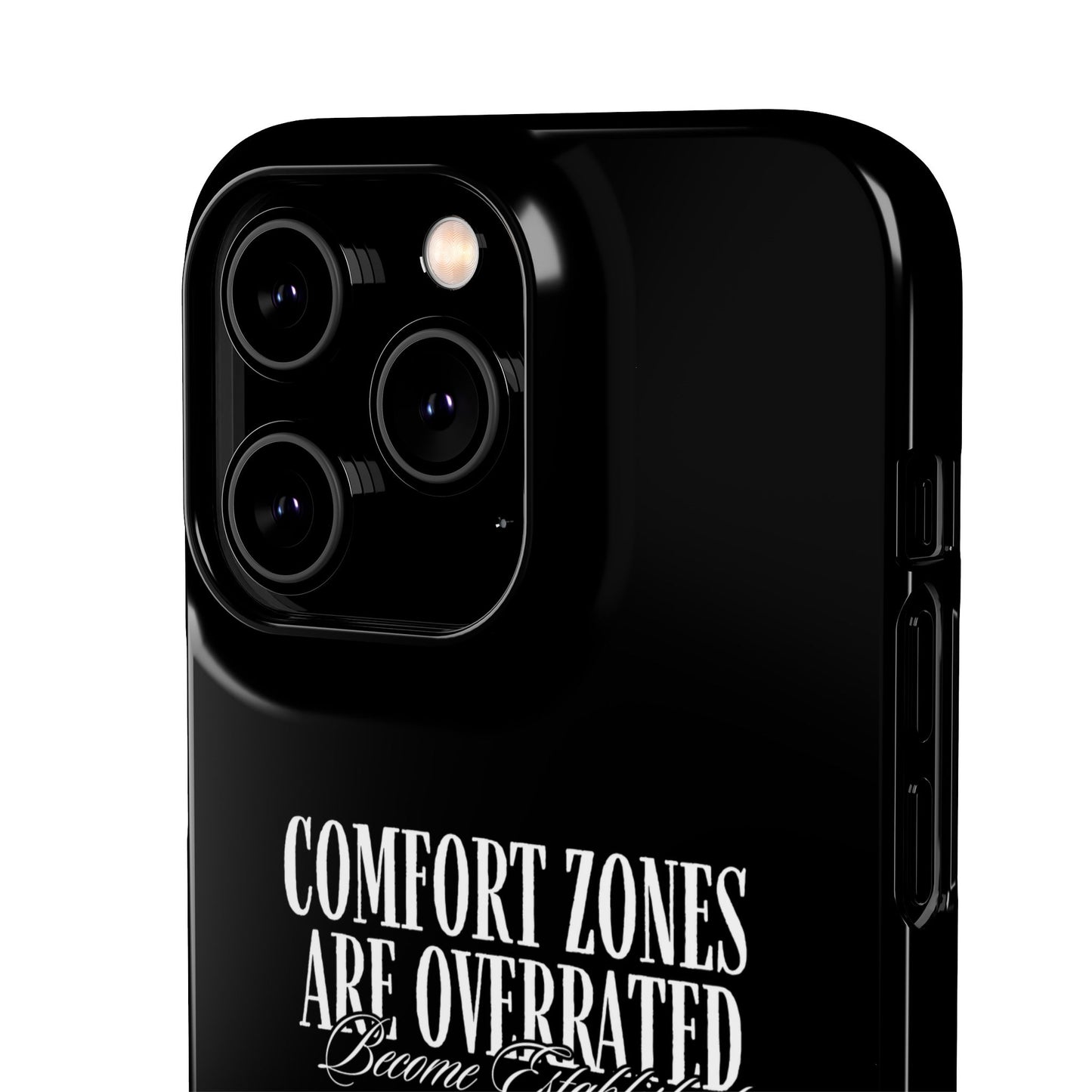 Bold Statement Snap Case – Comfort Zones Are Overrated, Phone Cover, Gift for Him/Her, Trendy Case, Motivational Accessory