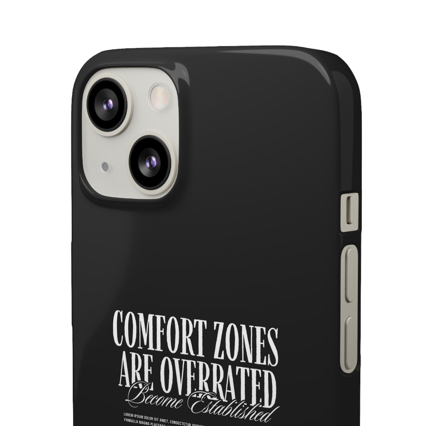 Bold Statement Snap Case – Comfort Zones Are Overrated, Phone Cover, Gift for Him/Her, Trendy Case, Motivational Accessory