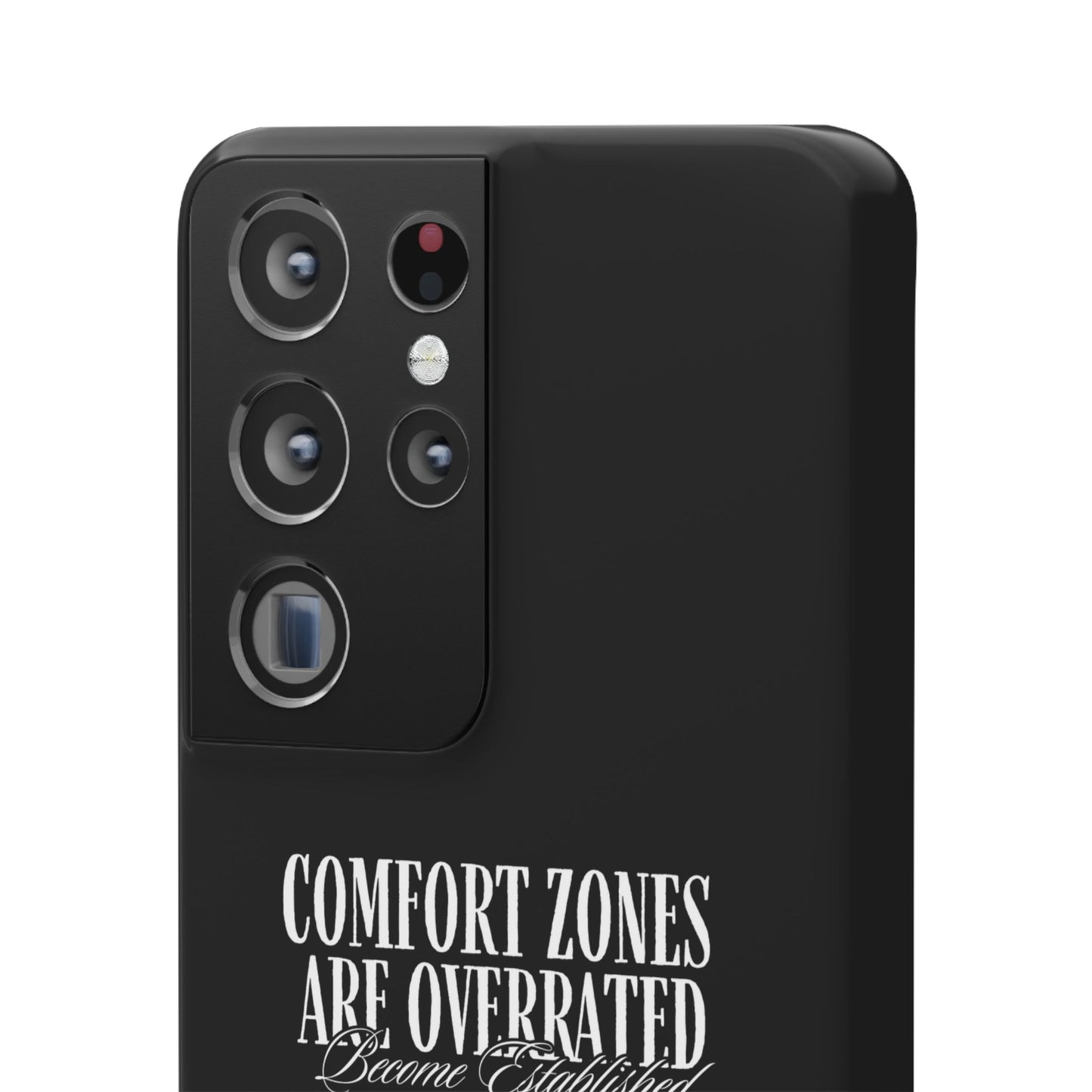 Bold Statement Snap Case – Comfort Zones Are Overrated, Phone Cover, Gift for Him/Her, Trendy Case, Motivational Accessory