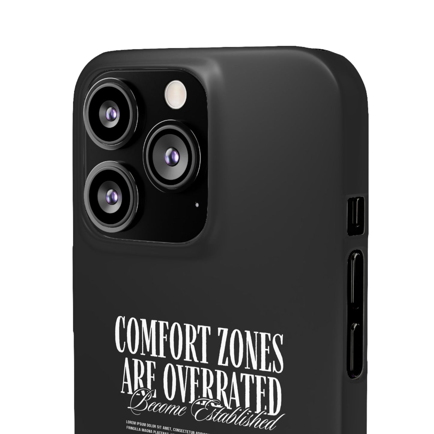 Bold Statement Snap Case – Comfort Zones Are Overrated, Phone Cover, Gift for Him/Her, Trendy Case, Motivational Accessory