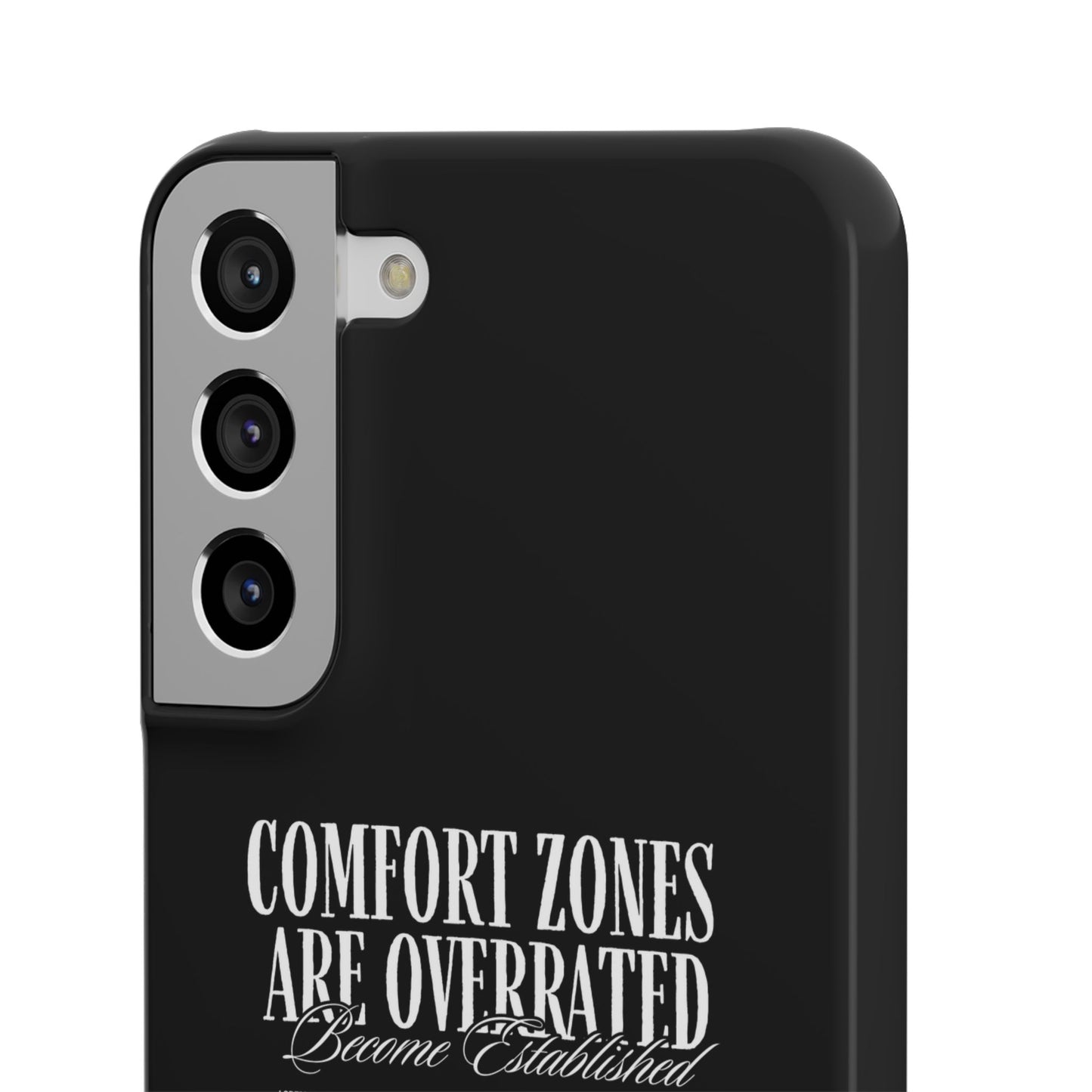 Bold Statement Snap Case – Comfort Zones Are Overrated, Phone Cover, Gift for Him/Her, Trendy Case, Motivational Accessory