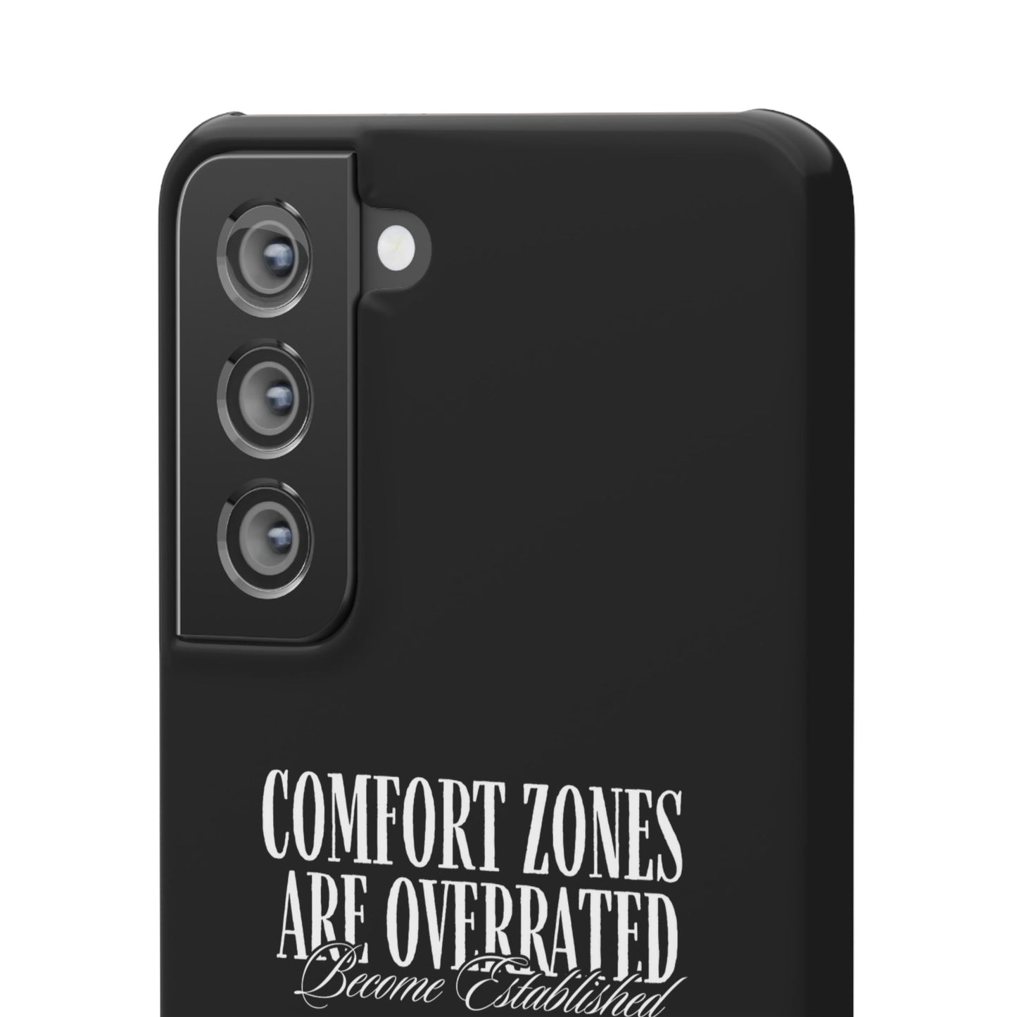 Bold Statement Snap Case – Comfort Zones Are Overrated, Phone Cover, Gift for Him/Her, Trendy Case, Motivational Accessory