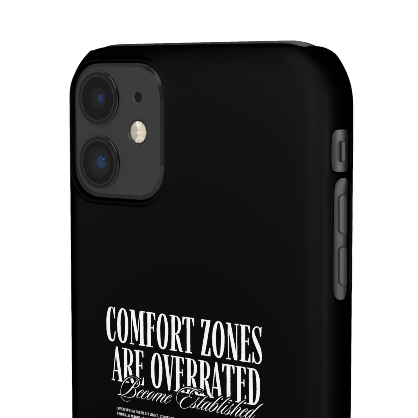 Bold Statement Snap Case – Comfort Zones Are Overrated, Phone Cover, Gift for Him/Her, Trendy Case, Motivational Accessory