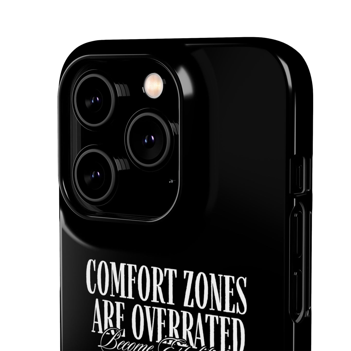 Bold Statement Snap Case – Comfort Zones Are Overrated, Phone Cover, Gift for Him/Her, Trendy Case, Motivational Accessory