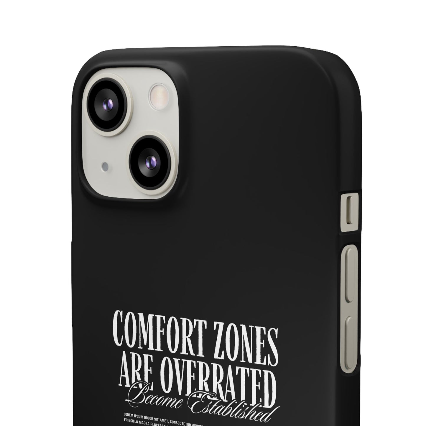 Bold Statement Snap Case – Comfort Zones Are Overrated, Phone Cover, Gift for Him/Her, Trendy Case, Motivational Accessory