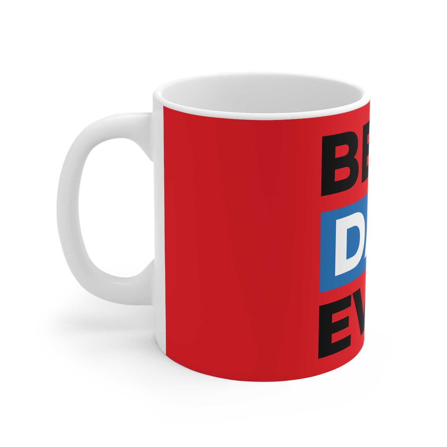 Best Dad Ever Mug - 11oz Father's Day Gift