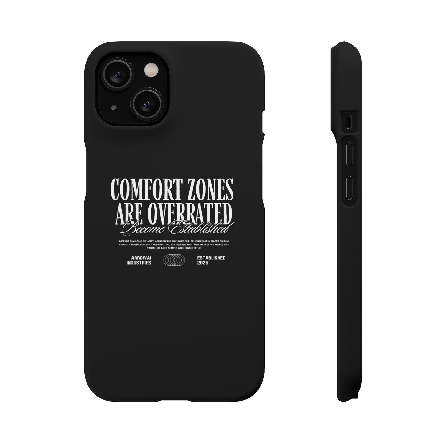 Bold Statement Snap Case – Comfort Zones Are Overrated, Phone Cover, Gift for Him/Her, Trendy Case, Motivational Accessory