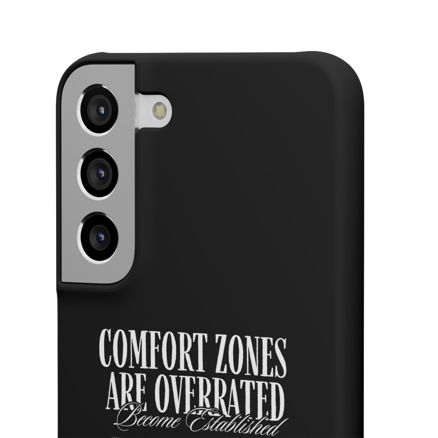 Bold Statement Snap Case – Comfort Zones Are Overrated, Phone Cover, Gift for Him/Her, Trendy Case, Motivational Accessory