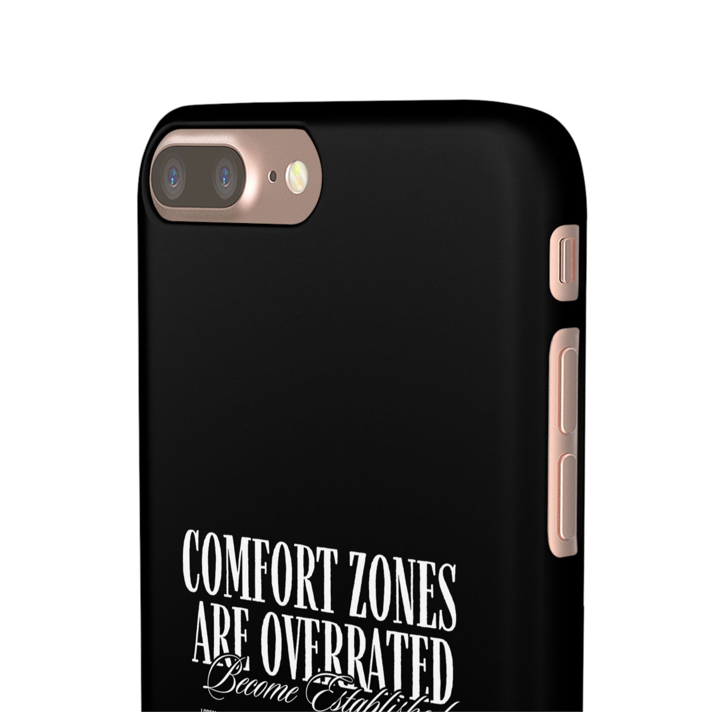 Bold Statement Snap Case – Comfort Zones Are Overrated, Phone Cover, Gift for Him/Her, Trendy Case, Motivational Accessory