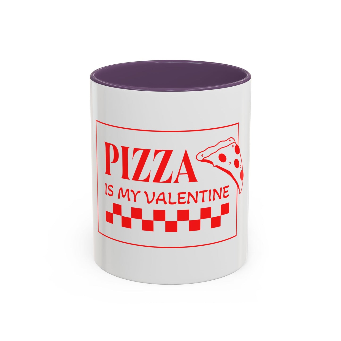 Pizza Is My Valentine Coffee Mug