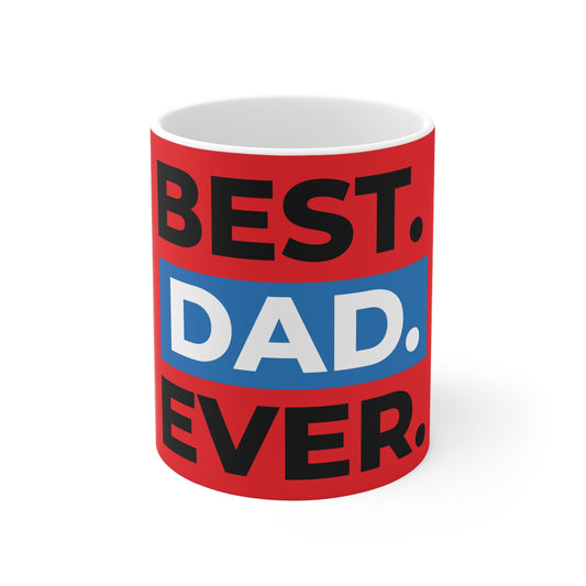 Best Dad Ever Mug - 11oz Father's Day Gift