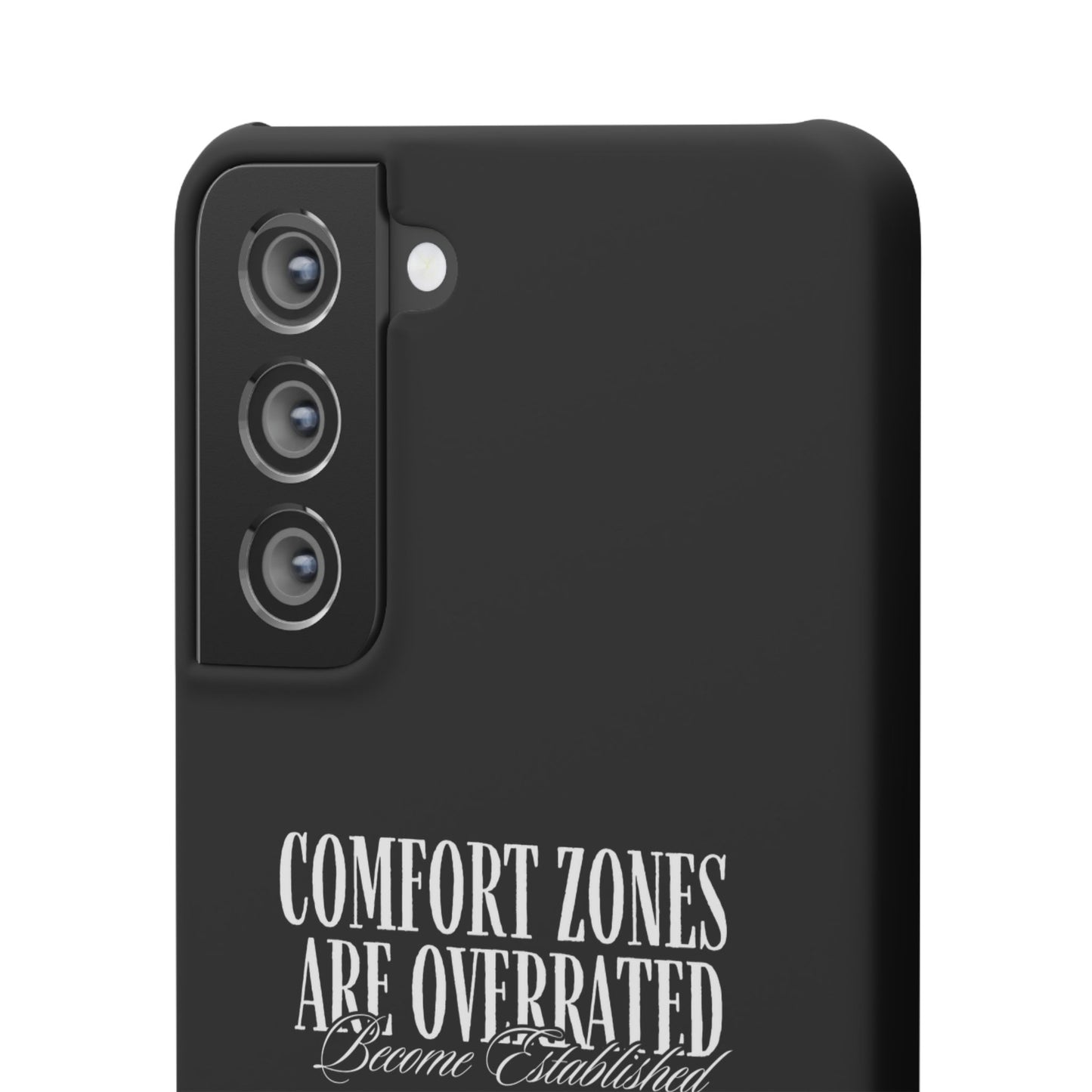 Bold Statement Snap Case – Comfort Zones Are Overrated, Phone Cover, Gift for Him/Her, Trendy Case, Motivational Accessory
