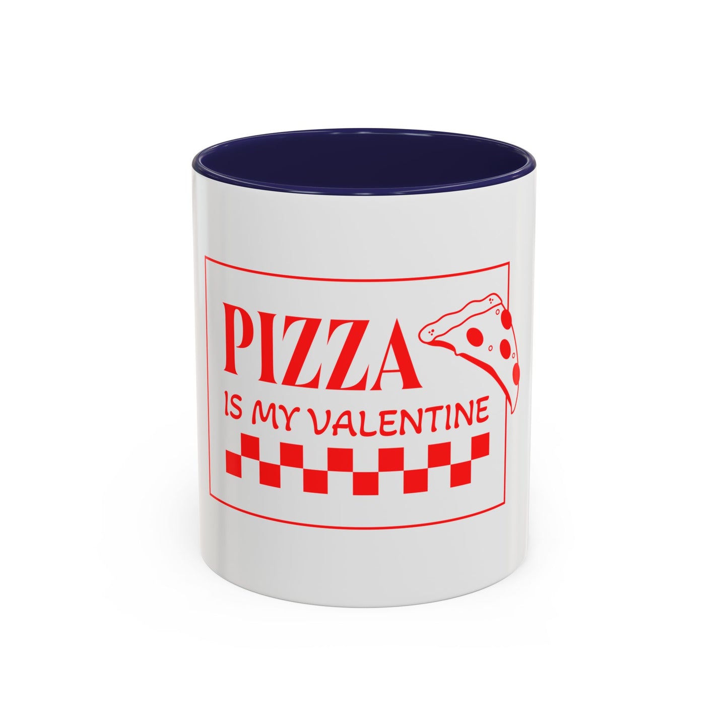 Pizza Is My Valentine Coffee Mug